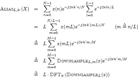 \begin{eqnarray*}
\hbox{\sc Alias}_{L,k^\prime }(X) &=& \sum_{n=0}^{N-1}x(n) e^{...
... & L\cdot \hbox{\sc DFT}_{k^\prime }(\hbox{\sc Downsample}_L(x))
\end{eqnarray*}