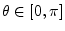 $ \theta\in[0,\pi]$